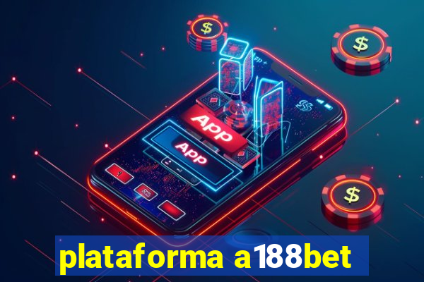 plataforma a188bet